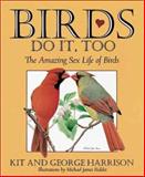 Birds Do It, Too: The Amazing Sex Life of Birds-Wow! eBook