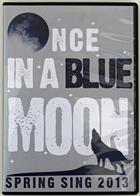 Image for the Spring Sing ’13 Once In A Blue Moon product
